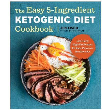 Easy 5-Ingredient Ketogenic Cookbook