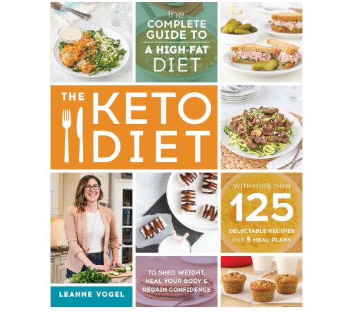 The Keto Diet: Complete Guide with 125 Recipes