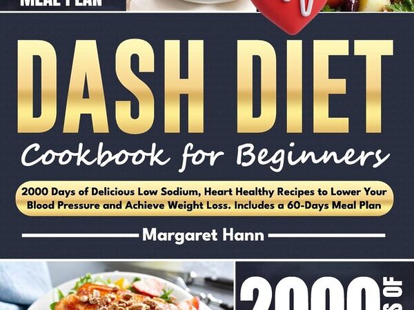 Dash Diet Cookbook 2000 Days of Delicious