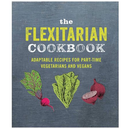 Flexitarian Cookbook: Adaptable Recipes